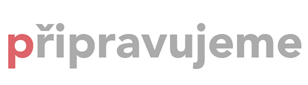 Připravujeme